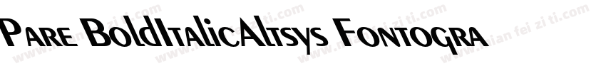 Pare BoldItalicAltsys Fontographer字体转换